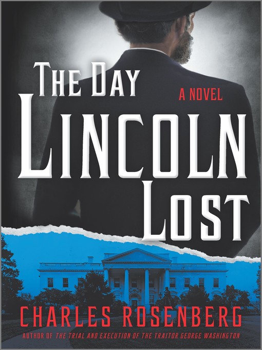 Title details for The Day Lincoln Lost by Charles Rosenberg - Wait list